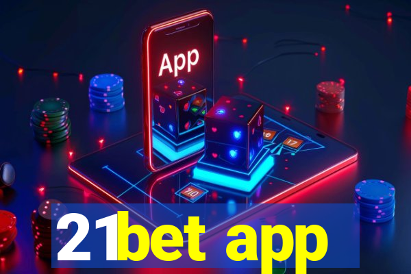 21bet app